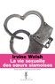 Irvine Welsh - La vie sexuelle des soeurs siamoises.