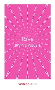 Irvine Welsh - Rave - Vintage Minis.