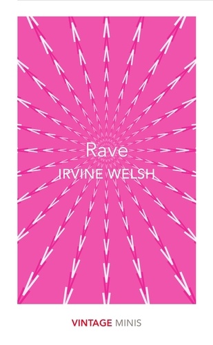 Irvine Welsh - Rave - Vintage Minis.