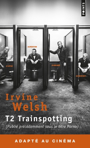 Irvine Welsh - T2 Trainspotting.