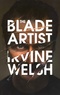Irvine Welsh - The Blade Artist.