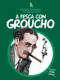 A pesca con Groucho &amp; Co.