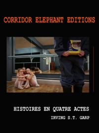 Irving S. T. Garp - Histoires en quatre actes - e-book photographique.