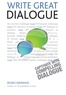 Irving Weinman - Write Great Dialogue - How to write convincing dialogue, conversation and dialect in your fiction.