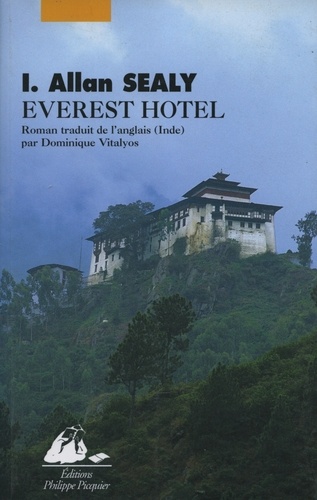 Irwin Allan Sealy - Everest Hotel. Un Cycle De Saisons.