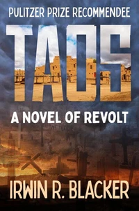 Taos: A Novel of Revolt