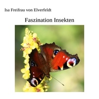Isa Freifrau von Elverfeldt - Faszination Insekten.