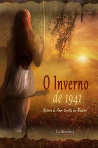 O Inverno de 1941:  História de Amor Envolta em Mistério.