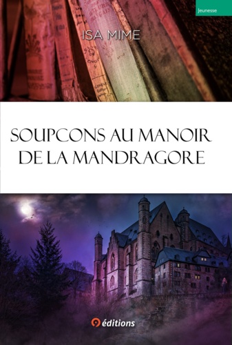 Soupcons au manoir de la Mandragore