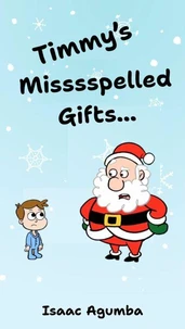 Timmy's Misssspelled Gifts
