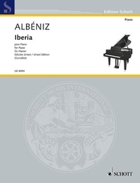 Isaac Albeniz - Edition Schott  : Iberia - Urtext edition. piano..