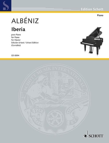 Isaac Albeniz - Edition Schott  : Iberia - Urtext edition. piano..