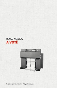 Isaac Asimov - A voté.