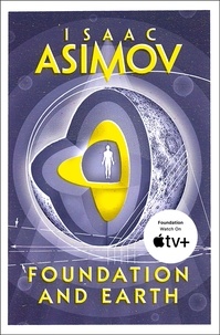 Isaac Asimov - Foundation and Earth.