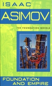 Isaac Asimov - Foundation and Empire.