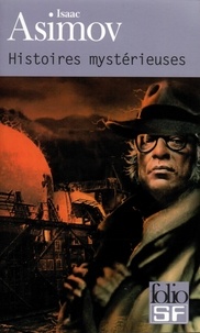 Isaac Asimov - Histoires mystérieuses.