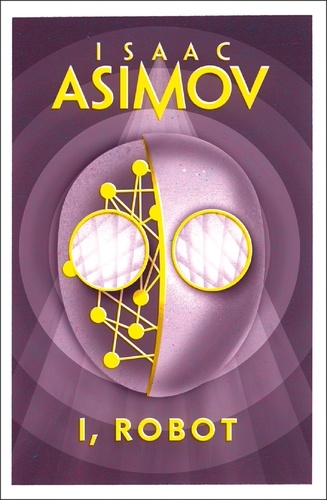 Isaac Asimov - I, Robot.