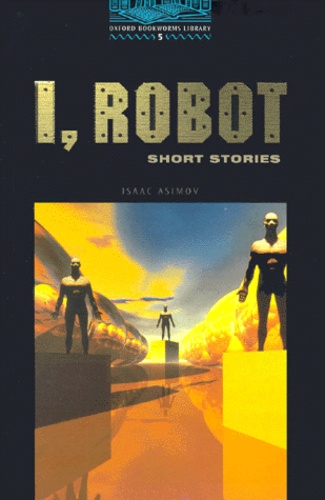 I, Robot. - Short stories de Isaac Asimov - Livre - Decitre