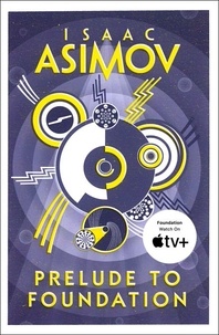 Isaac Asimov - Prelude To Foundation.