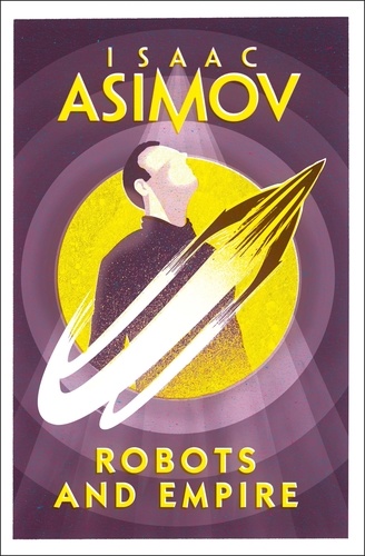 Robots and Empire de Isaac Asimov - ePub - Ebooks - Decitre