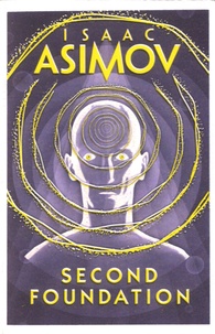 Isaac Asimov - Second Foundation.