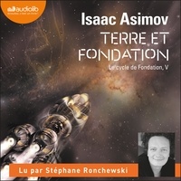 Isaac Asimov et Stéphane Ronchewski - Terre et Fondation - Le Cycle de Fondation, V.