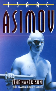 Isaac Asimov - The Naked Sun.