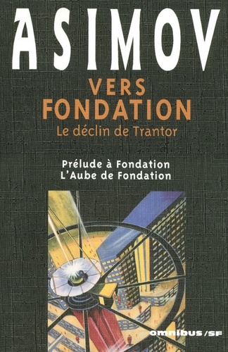 Isaac Asimov - Vers Fondation - Le déclin de Trantor.