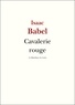 Isaac Babel - Cavalerie rouge.