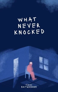 What Never Knocked