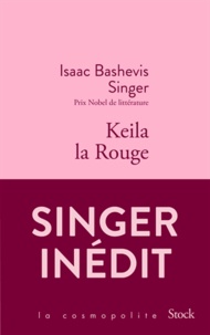 Ebook téléchargement gratuit français Keila la Rouge (Litterature Francaise) par Isaac Bashevis Singer 9782234085350 RTF CHM