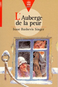 Isaac Bashevis Singer - L'Auberge De La Peur Suivi De Seul Dans La Foret Sauvage.