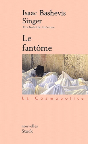Isaac Bashevis Singer - Le Fantome.