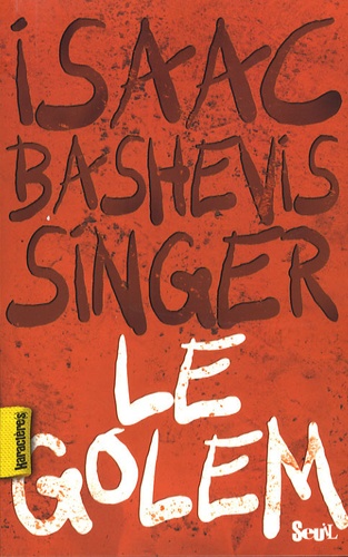Isaac Bashevis Singer - Le Golem.