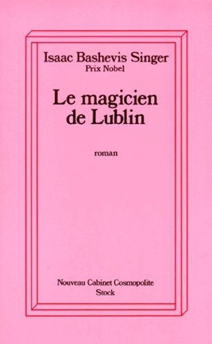 Isaac Bashevis Singer - Le Magicien De Lublin.