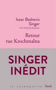 Isaac Bashevis Singer - Retour rue Krochmalna.
