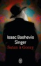 Isaac Bashevis Singer - Satan à Goray.