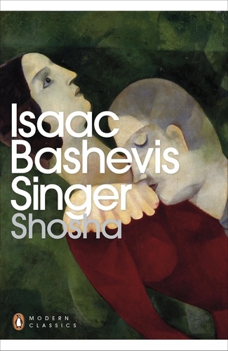 Isaac Bashevis Singer - Shosha.
