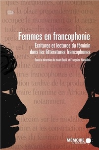 Isaac Bazié et Françoise Naudillon - Femmes en francophonie - Ecritures et lectures du féminin dans les littératures francophones.