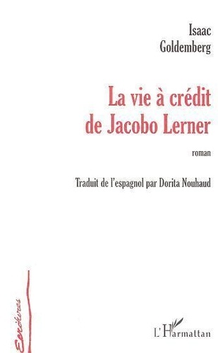 Isaac Goldemberg - La vie à crédit de Bacobo Lerner.
