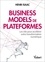 Business models de plateforme. Les clés pour accélérer votre transformation numérique  Edition 2021