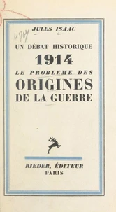 Un débat historique : le problème des origines de la guerre
