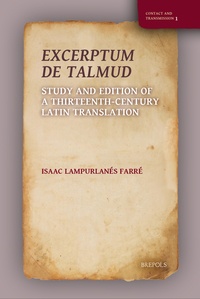 Isaac Lampurlanés farré - Excerptum de Talmud - Study and Edition of a Thirteenth-Century Latin Translation.