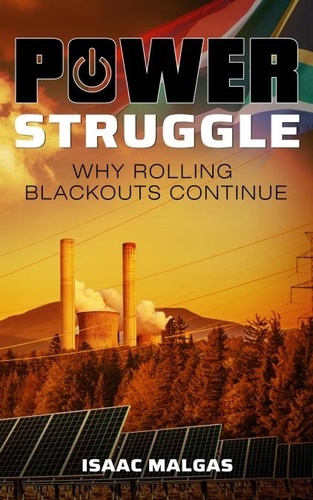  Isaac Malgas - Power Struggle: Why Rolling Blackouts Continue.