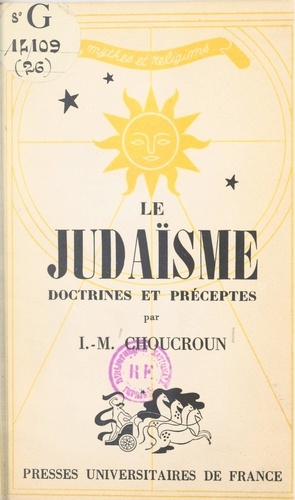 Le judaïsme. Doctrines et préceptes
