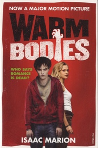 Isaac Marion - Warm Bodies.