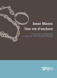 Isaac Mason - Isaac Mason, une vie d'esclave.