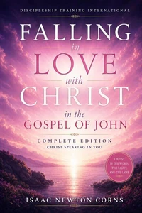 Falling In Love With Christ In The Gospel Of John 8 Book Collection