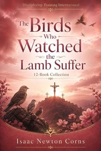 The Birds Who Watched the Lamb Suffer 12 Book Collection
