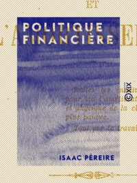 Isaac Péreire - Politique financière - La Conversion et l'Amortissement.